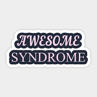 AWESOME SYNDROME Sticker